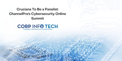 Cruciana To Be A Panelist: ChannelPro’s Cybersecurity Online Summit