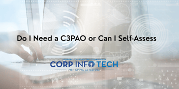 Do I Need a C3PAO or Can I Self-Assess