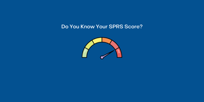 Do You Know Your NIST 800-171 SPRS Score