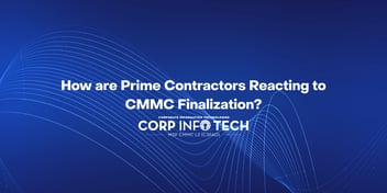 How prime contractors are reacting to CMMC