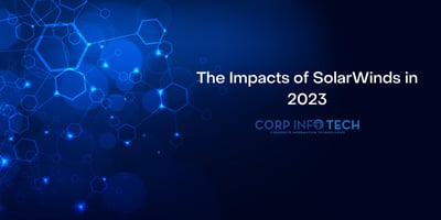 The Impacts of SolarWinds in 2023