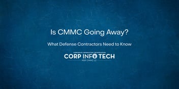 Is CMMC Going away?