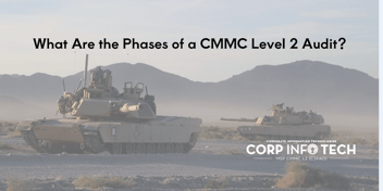 What Are the Phases of a CMMC Level 2 Audit?