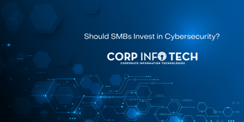 Should SMBs Invest in cyber security?