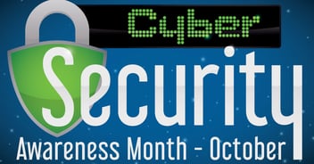 Cybersecurity Awareness Month, a month to be reminded of how crucial online security is to our businesses and our everyday lives