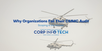 Why organizations fail at CMMC