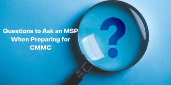 Questions to ask an MSP about CMMC